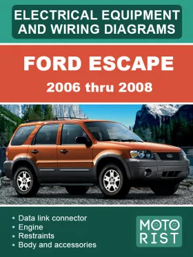 Электрооборудование и электросхемы Ford Escape с 2006 по 2008 год, в формате PDF (на английском языке)