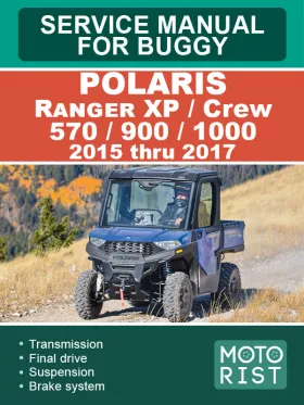 Книга по ремонту багги Polaris Ranger XP / CREW 570 / 900 / 1000 с 2015 по 2017 год в формате PDF (на английском языке)
