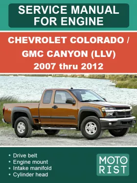 Книга по ремонту двигателя Chevrolet Colorado / GMC Canyon (LLV) с 2007 по 2012 год в формате PDF (на английском языке)