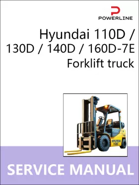 Книга по ремонту погрузчика Hyundai Forklift Truck 110D / 130D / 140D / 160D-7E в формате PDF (на английском языке)
