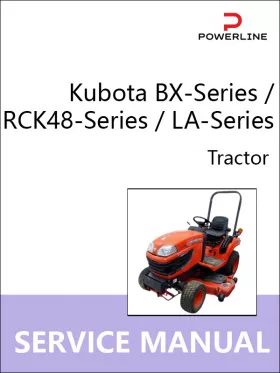 Книга по ремонту трактора Kubota BX1860 / BX2360 / BX2660 / RCK48-18BX / RCK54-23BX / RCK60B-23BX / RCK48P-18BX / RCK54P-23BX / LA203 / LA243 в формате PDF (на английском языке)