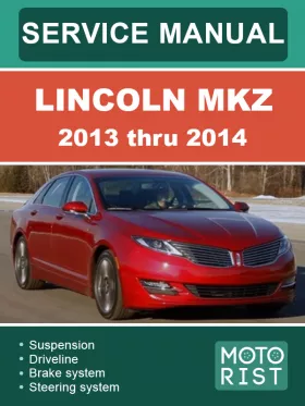 Книга по ремонту Lincoln MKZ с 2013 по 2014 год в формате PDF (на английском языке)