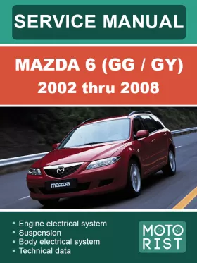 Книга по ремонту Mazda 6 (GG / GY) с 2002 по 2008 год в формате PDF (на английском языке)