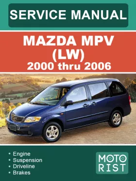 Книга по ремонту Mazda MPV (LW) с 2000 по 2006 год в формате PDF (на английском языке)