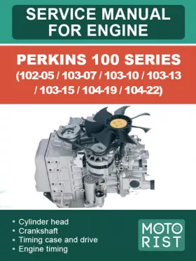 Книга по ремонту двигателя Perkins 100 Series (102-05 / 103-07 / 103-10 / 103-13 / 103-15 / 104-19 / 104-22) в формате PDF (на английском языке)