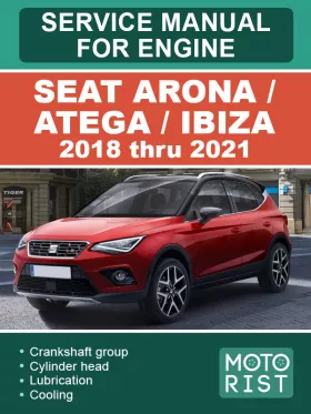 Книга по ремонту двигателя Seat Arona / Atega / Ibiza (CHZB / CHZL CHZJ / DKJA / CHZC / CHZD / DKLA / DKLB / DKLD / DKRA / DKRC / DKRF) с 2018 по 2021 год в формате PDF (на английском языке)