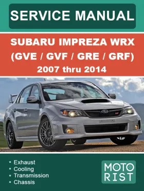 Книга по ремонту Subaru Impreza WRX (GVE / GVF / GRE / GRF) с 2007 по 2014 год в формате PDF (на английском языке)
